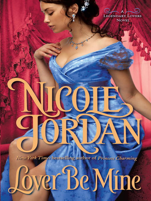 Title details for Lover Be Mine by Nicole Jordan - Available